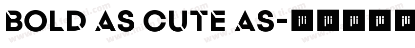 Bold As Cute As字体转换